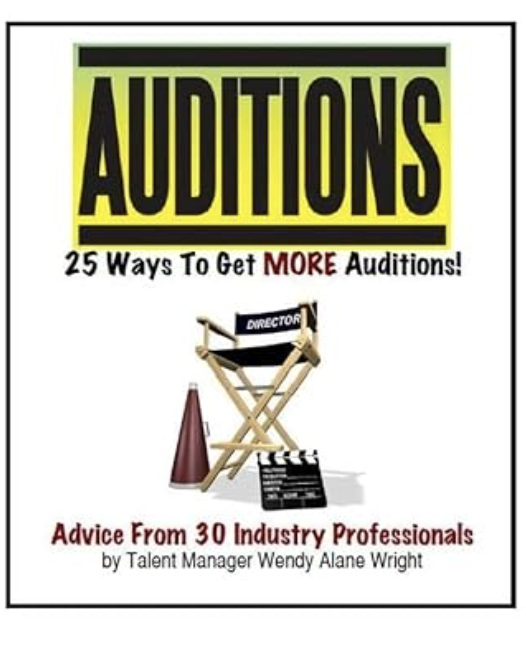 book cover of: 25 Ways To Get More Auditions; Advice from 30 Industry Professionals: Advice from 30 of Hollywoods Top Industry Insiders, acting books for actors