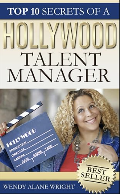 book cover of: Top 10 Secrets Of A Hollywood Talent Manager by Wendy Alane Wright, acting books for actors